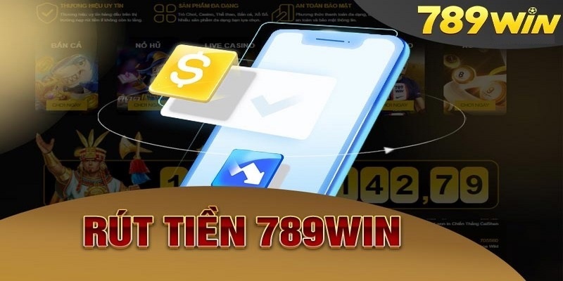 Đầu tiên quý khách cần xác minh thông tin cá nhân để rút tiền 789Win